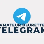 Accès au canal Telegram Amateur Beurette